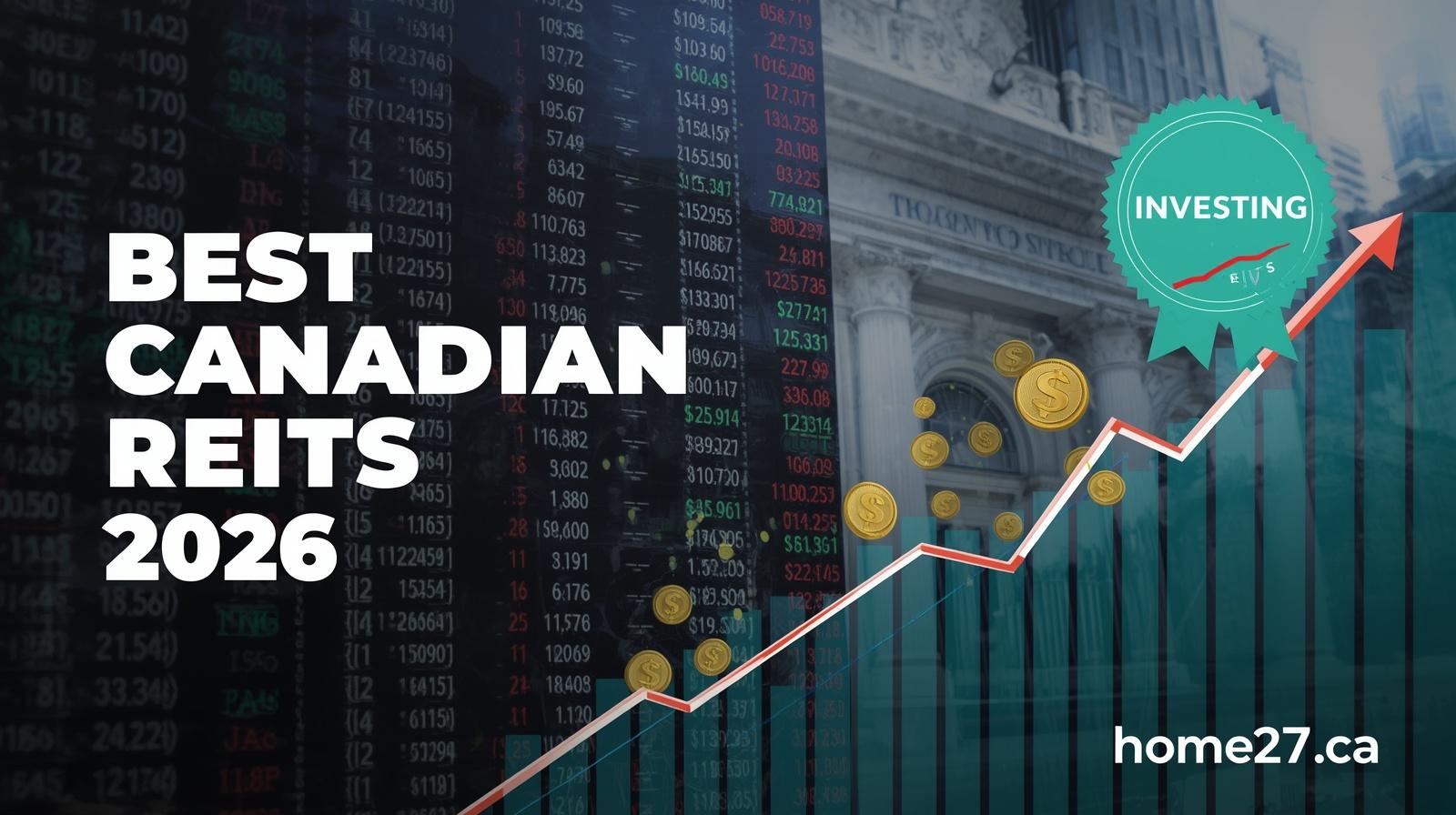 Best Canadian REITs to Invest in for 2026
